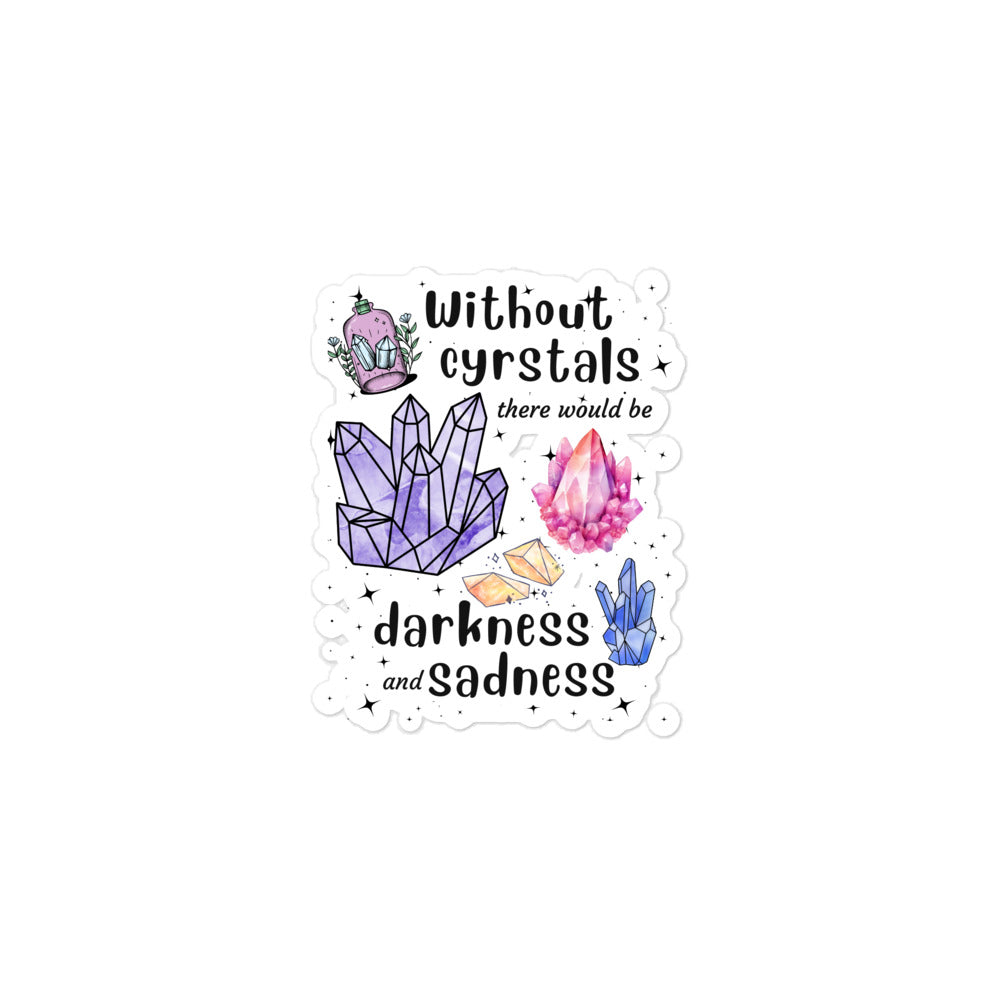 Life Without Crystals Vinyl Stickers