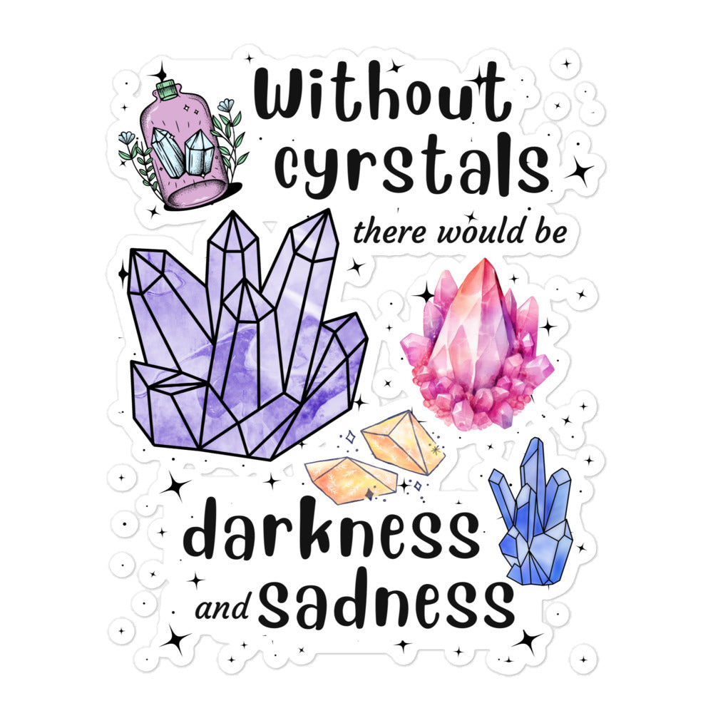 Life Without Crystals Vinyl Stickers