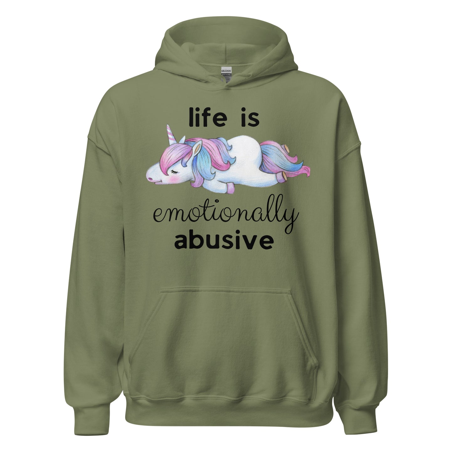 Life is Emotionally Abusive Unisex Hoodie