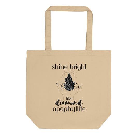 Shine Bright Like Apophyllite Eco Tote Bag