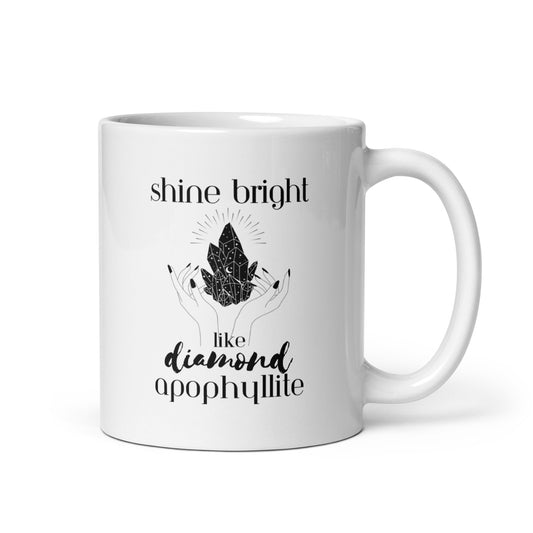 Shine Bright Like Apophyllite White Glossy Mug