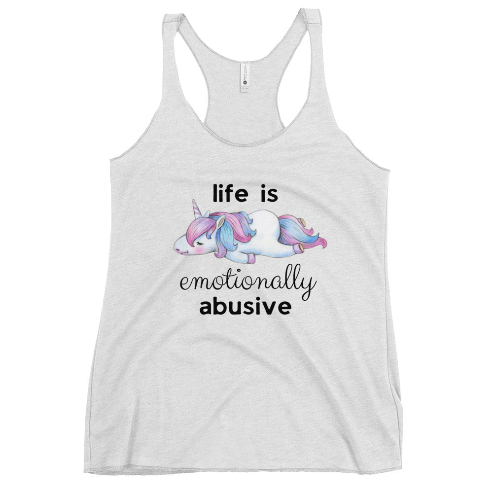 Life is Emotionally Abusive Women's Racerback Tank