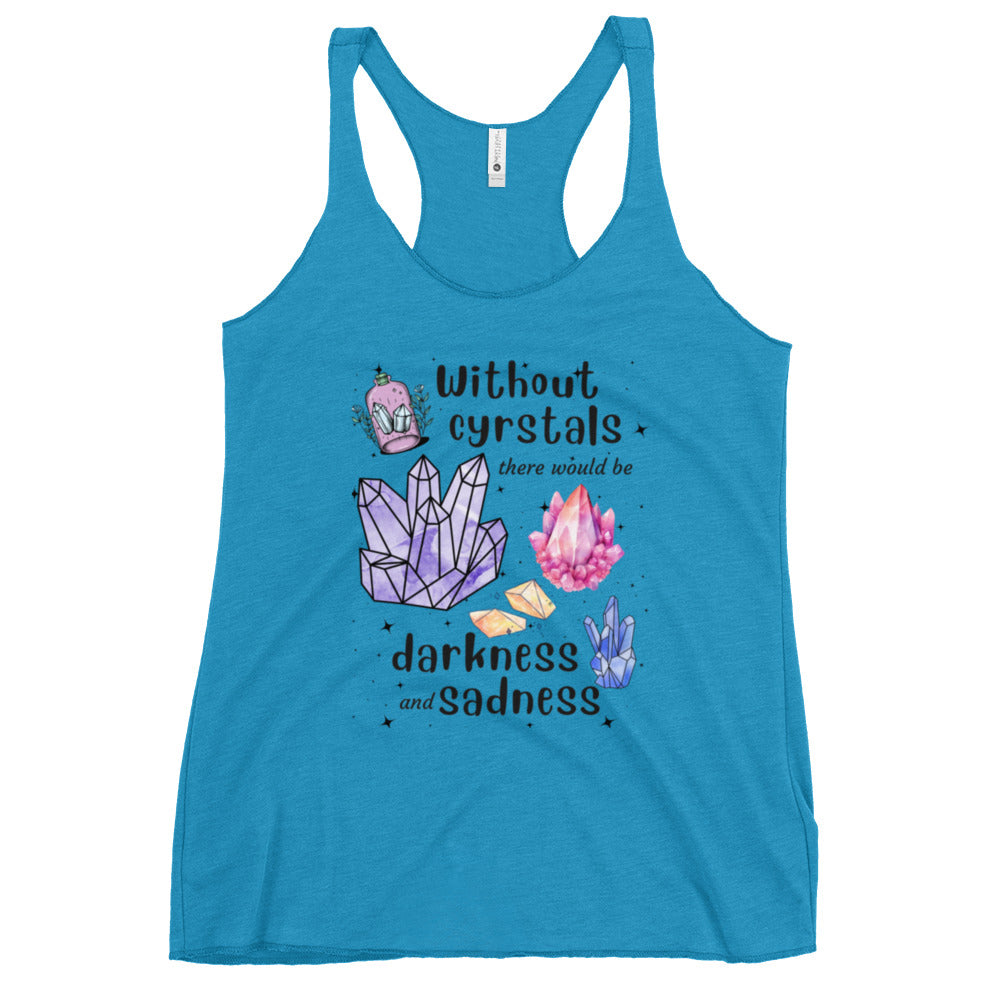 Life Without Crystals Women's Racerback Tank